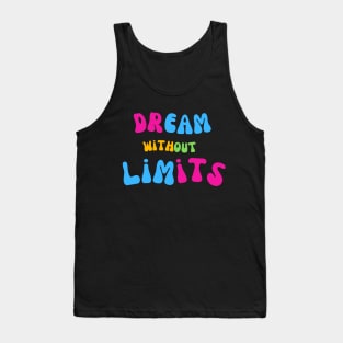 Dream Without Limits Tank Top